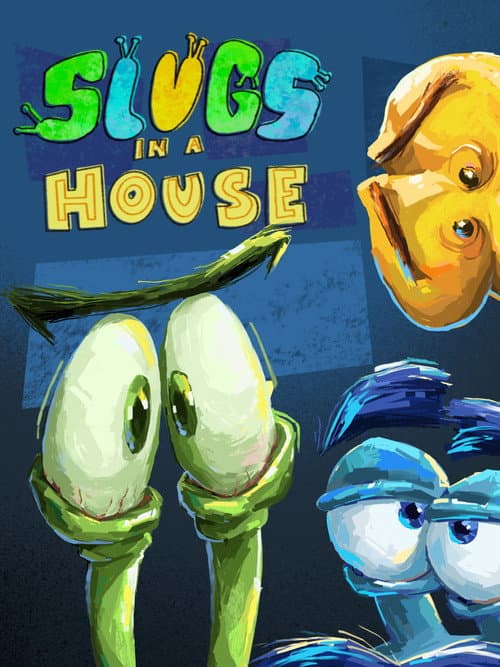 Постер: Slugs in a House