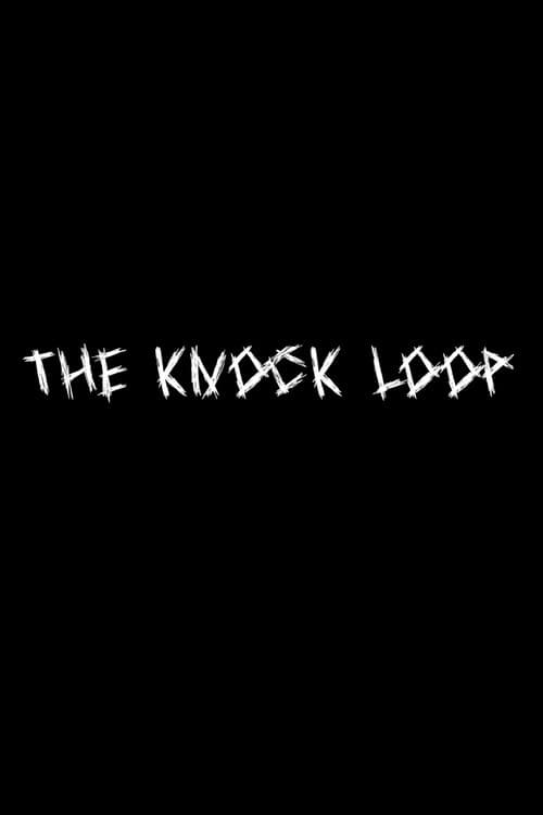Постер: The Knock Loop