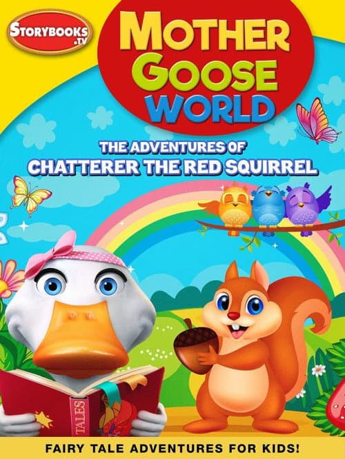 Постер: Mother Goose World: The Adventures of Chatterer the Red Squirrel