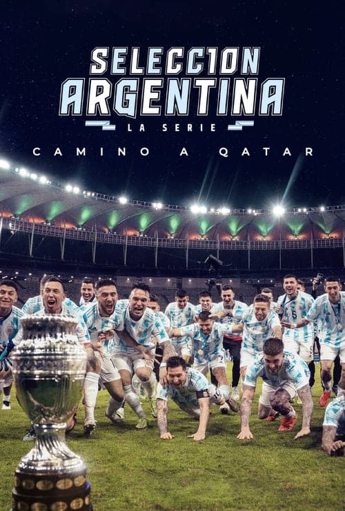 Постер: Selección Argentina, la serie - Camino a Qatar