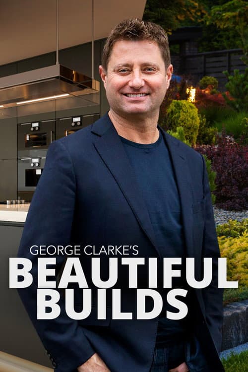Постер: George Clarke's Beautiful Builds