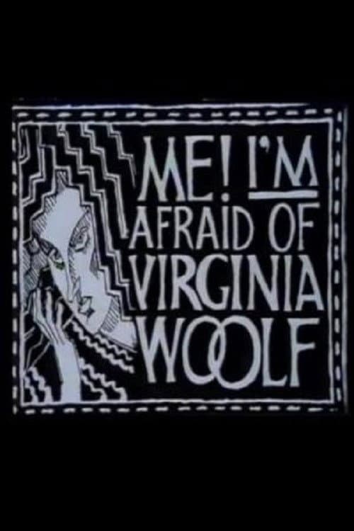 Постер: Me! I'm Afraid of Virginia Woolf