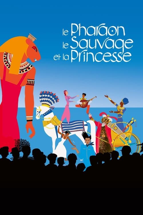 Постер: Le Pharaon, le Sauvage et la Princesse