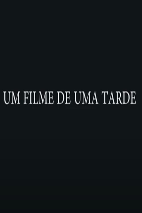 Постер: Um Filme de uma Tarde