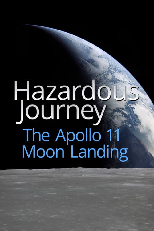 Постер: Hazardous Journey - The Apollo 11 Moon Landing
