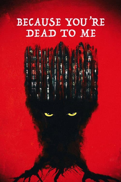 Постер: Because You're Dead to Me