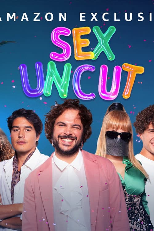 Постер: Sex, Uncut – L’amore e il sesso fuori copione
