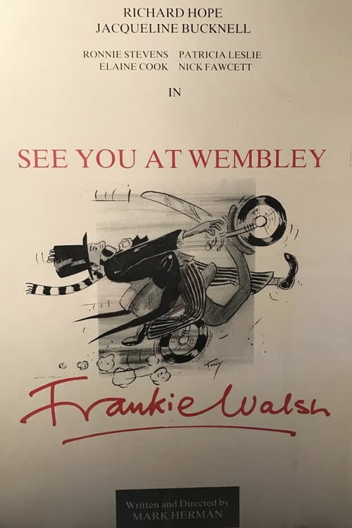 Постер: See You at Wembley, Frankie Walsh