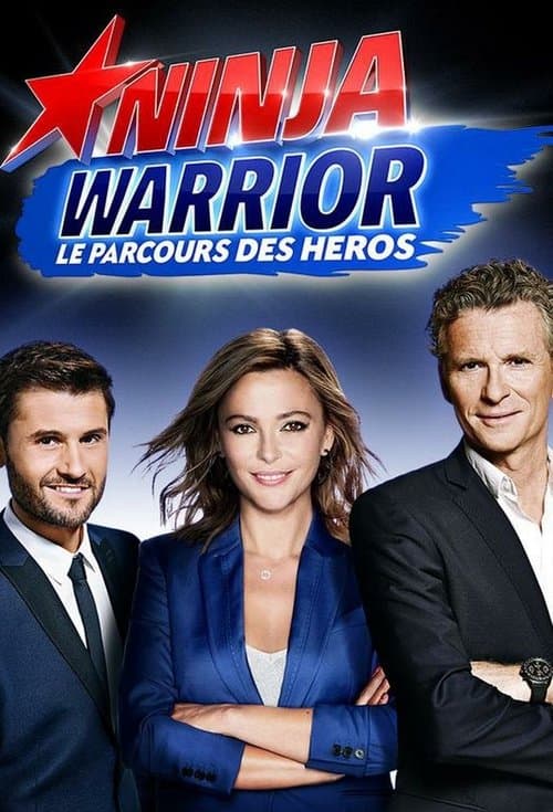 Постер: Ninja Warrior : Le Parcours des héros