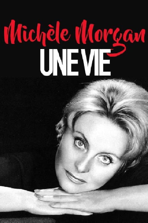 Постер: Michèle Morgan, une vie