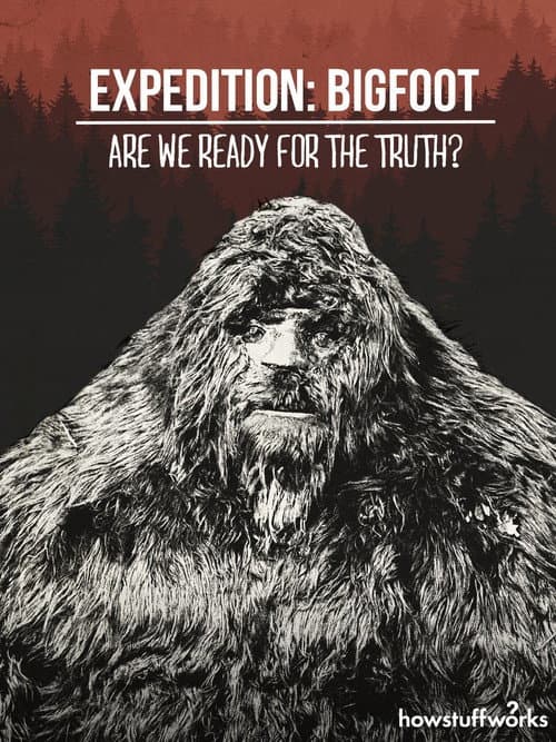 Постер: Expedition: Bigfoot - Are We Ready For The Truth?