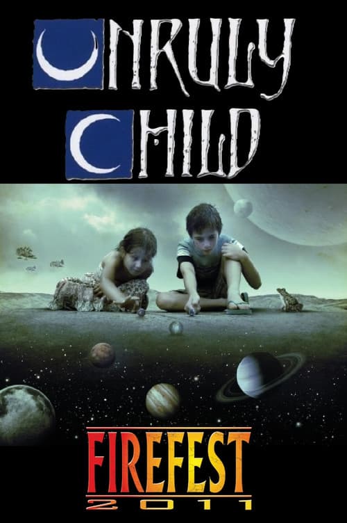 Постер: Unruly Child Live at Firefest VIII