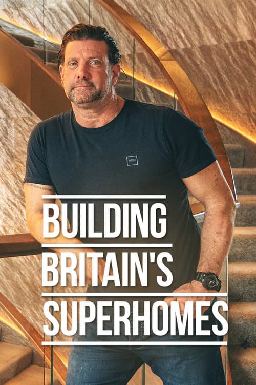 Постер: Building Britain's Superhomes