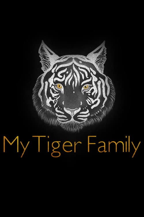 Постер: My Tiger Family