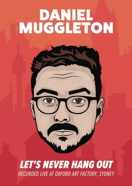 Постер: Daniel Muggleton: Let's Never Hang Out