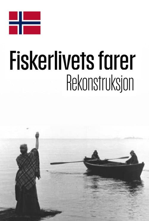 Постер: Fiskerlivets farer : Rekonstruksjon