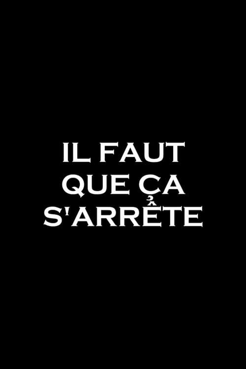 Постер: Il faut que ça s'arrête