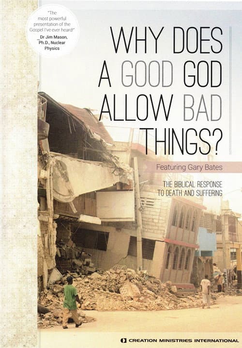 Постер: Why Does A Good God Allow Bad Things?