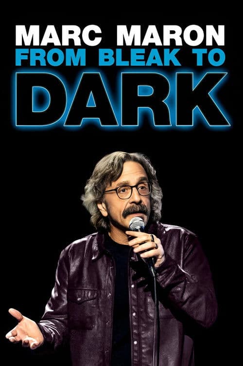 Постер: Marc Maron: From Bleak to Dark