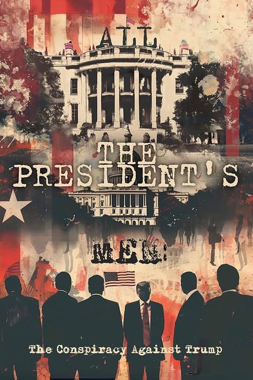 Постер: All the President's Men: The Conspiracy Against Trump