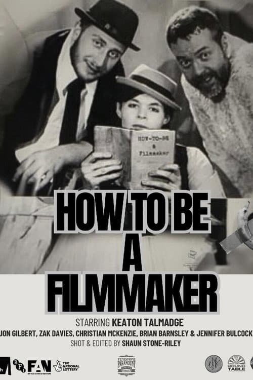 Постер: How to be a Filmmaker