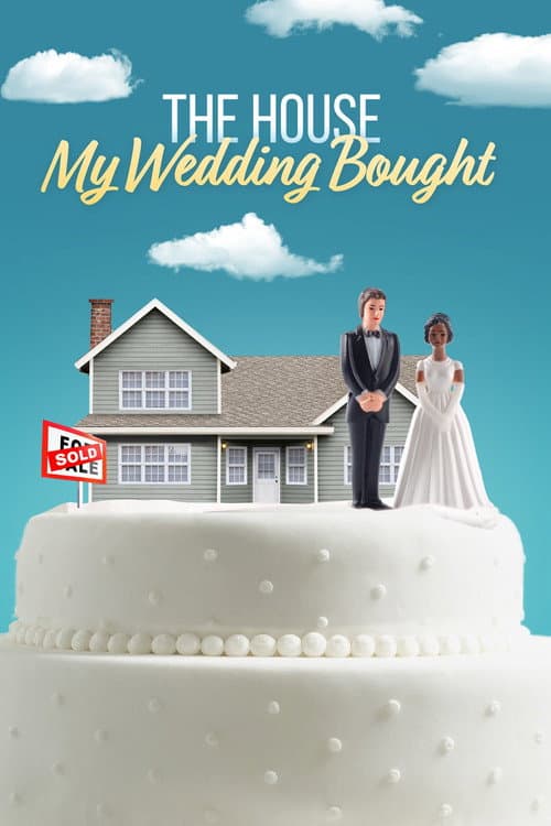 Постер: The House My Wedding Bought