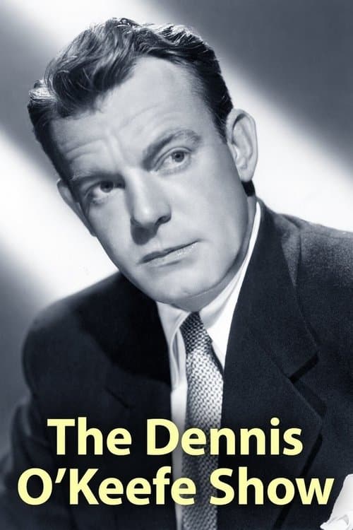 Постер: The Dennis O'Keefe Show