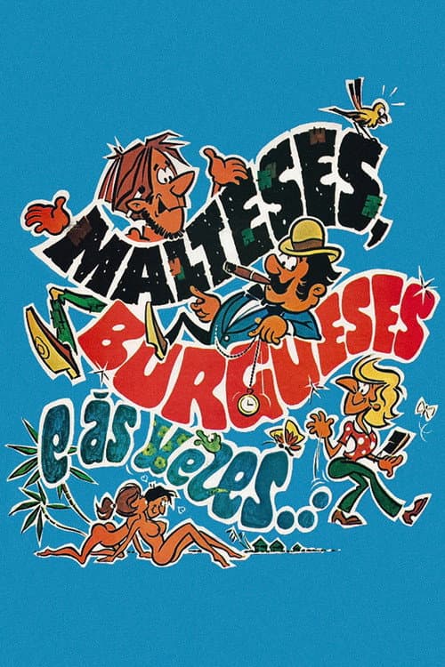 Постер: Malteses, Burgueses e às Vezes...