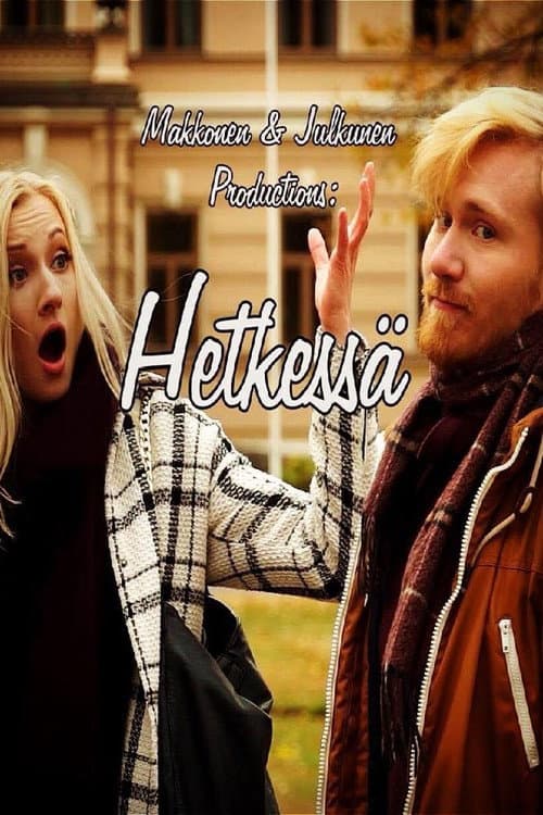 Постер: Hetkessä