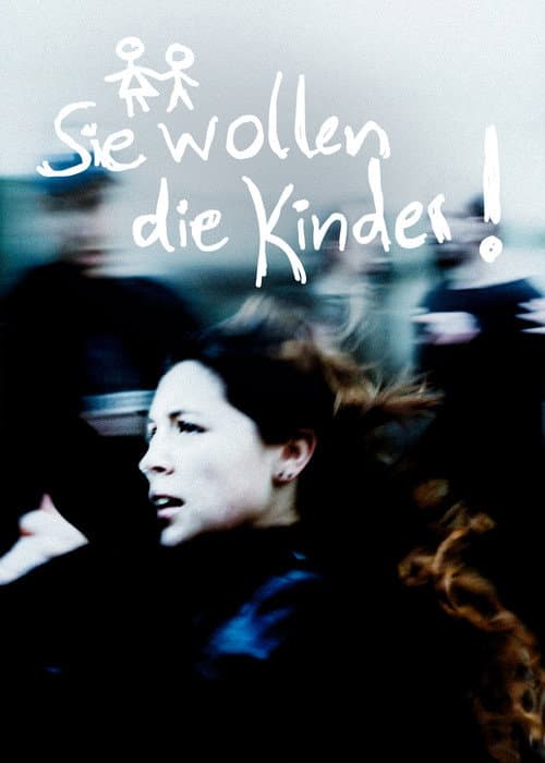 Постер: Sie Wollen die Kinder!