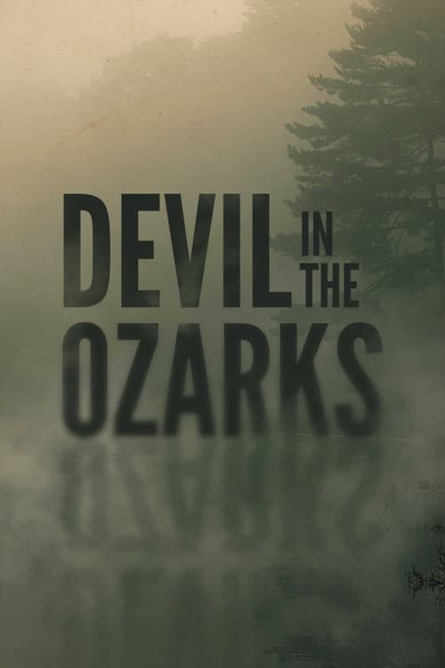 Постер: Devil in the Ozarks