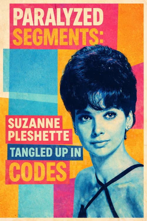 Постер: Paralyzed Segments: Suzanne Pleshette Tangled Up in Codes