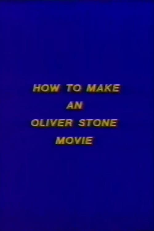 Постер: How to Make an Oliver Stone Movie