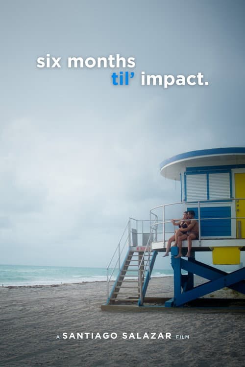 Постер: Six Months Til' Impact