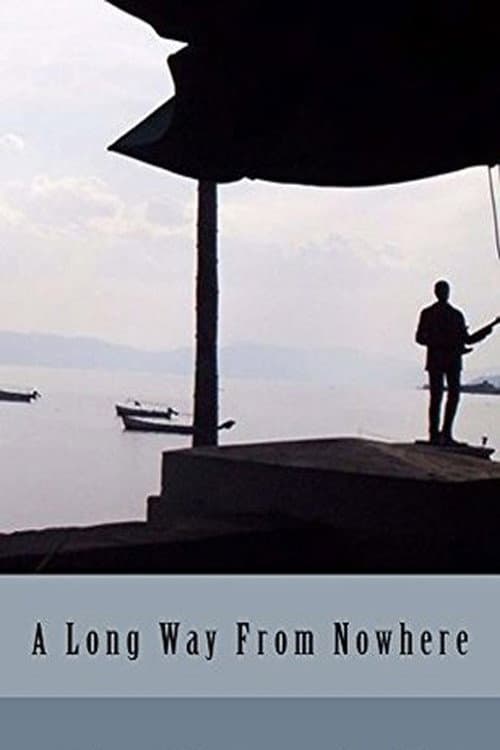 Постер: A Long Way from Nowhere