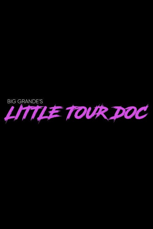Постер: Big Grande’s Little Tour Doc