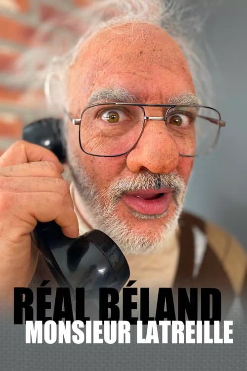 Постер: Réal Béland : Monsieur Latreille