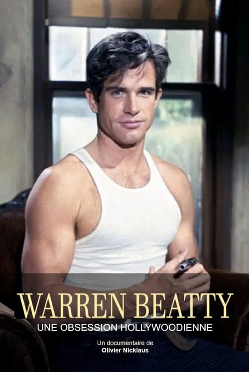 Постер: Warren Beatty, une obsession hollywoodienne