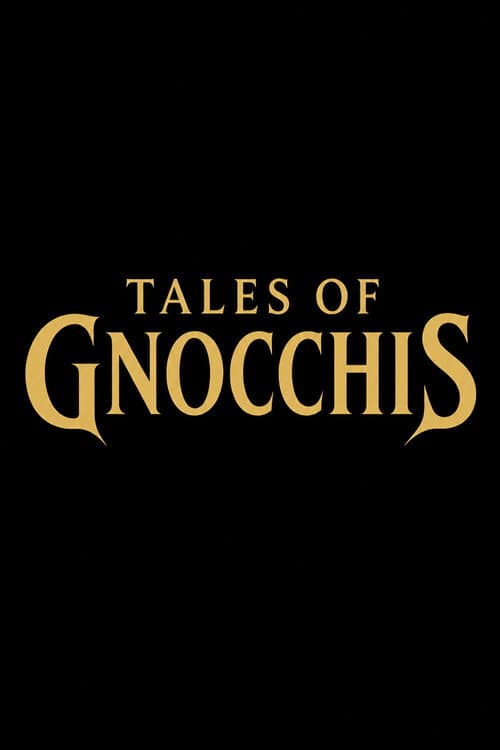Постер: Tales of Gnocchis