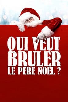 Постер: Qui veut brûler le Père Noël ?