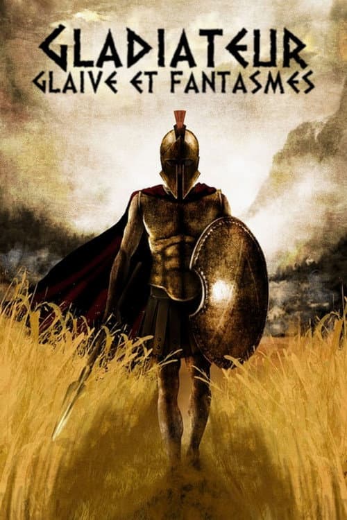 Постер: Gladiateur, glaive et fantasmes