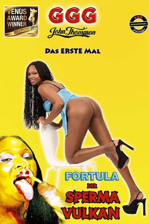 Постер: Fortula der Sperma Vulkan