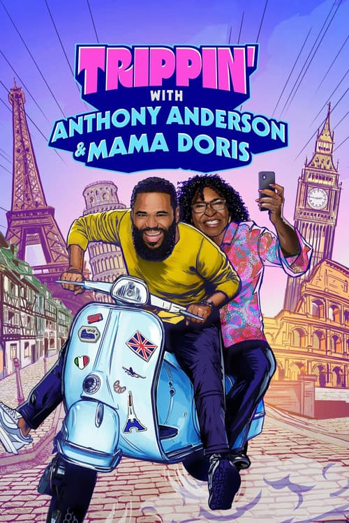 Постер: Trippin' with Anthony Anderson and Mama Doris
