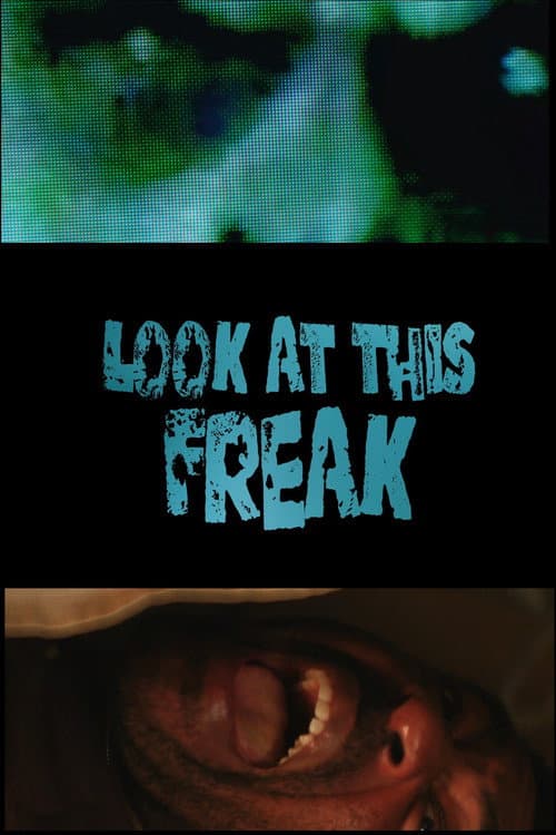 Постер: Look At This Freak