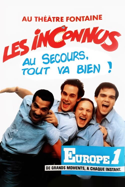 Постер: Les Inconnus - Au secours… Tout va bien !