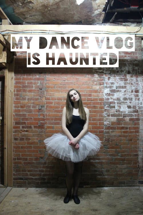 Постер: My Dance Vlog Is Haunted