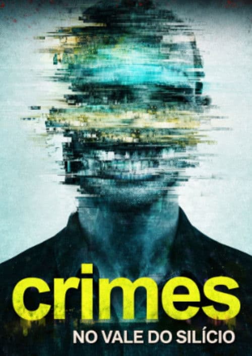 Постер: Crimes no Vale do Silício