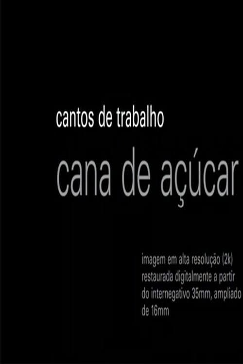 Постер: Cantos de Trabalho - Cana de Açúcar