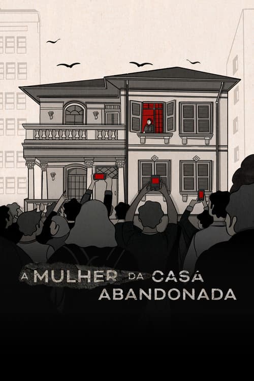 Постер: A Mulher da Casa Abandonada