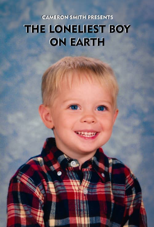 Постер: The Loneliest Boy On Earth